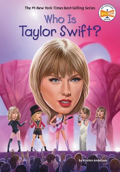 WHO IS TAYLOR SWIFT? - ANDERSON. KIRSTEN